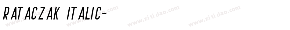Rataczak Italic字体转换